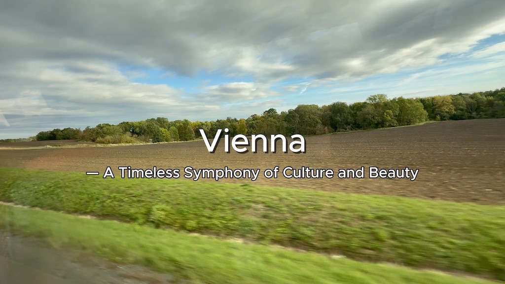 Vienna — A Timeless Symphony of Culture and Beauty by Peter Shi